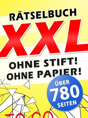 cover image of Digitales XXL Rätselbuch--Rätseln ohne Stift und ohne Papier auf über 780 Seiten